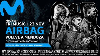 📣Vuelve el MovistarFRIMusic en Mendoza 🎸AIRBAG🎤El 2311 show gratuito exclusivo clientes Movistar 😎 [upl. by Arrat572]