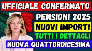 🚨UFFICIALE 👉 AUMENTO PENSIONI 2025 NUOVI IMPORTI NUOVA QUATTORDICESIMA E DATA DI PAGAMENTO [upl. by Yim701]