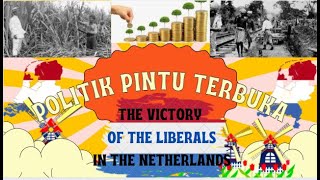 Politik Pintu Terbuka Pengganti Sistem Tanam Paksa The victory of the liberals in the Netherlands [upl. by Lonyer]