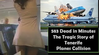 583 Dead in Minutes  The Tragic Story of Tenerife Planes Collision [upl. by Aderb]