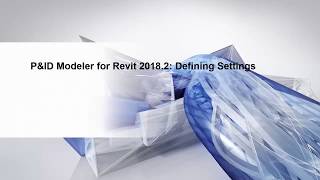 Revit PampID Modeler Part 2  Defining Settings [upl. by Dodwell758]