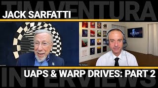 Jack Sarfatti  UAPs WarpDrives TimeTravel amp Consciousness Part 2 [upl. by Hammock992]