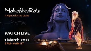 MahaShivRatri 2022 – Live Webstream with Sadhguru  1 Mar 6 PM IST [upl. by Possing]