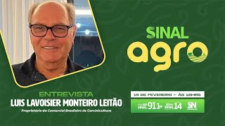 Sinal Agro 02  Entrevistado Luís Lavoisier Monteiro Leitão [upl. by Germain858]