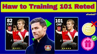 Free Epic J Wilshere Best Training Guide 🥶  Haw to Train 101 Reted J Wilahere In eFootball 2024 [upl. by Ainattirb]