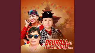 Deuralilai Fulpati Dhaja Chha [upl. by Grayce744]