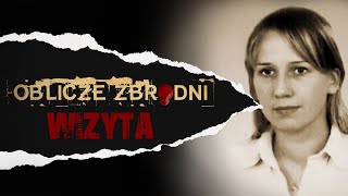 Wizyta  OBLICZE ZBRODNI  Podcast kryminalny [upl. by Valeta]