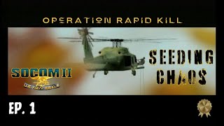 SOCOM 2 US Navy Seals EP 1  Seeding Chaos  PS2 [upl. by Chabot]