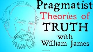 Pragmatism William James and Charles Sanders Peirce [upl. by Rosemaria70]