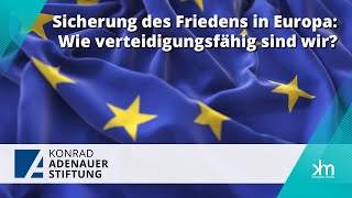 Sicherung des Friedens in Europa Wie verteidigungsfähig sind wir [upl. by Yorztif]