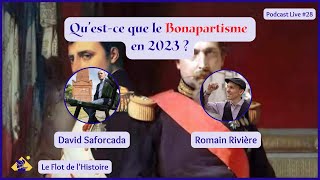 Questce que le Bonapartisme en 2023 avec David Saforcada   Podcast Live 28 [upl. by Dnumsed]