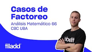 Casos de Factoreo  Análisis Matemático 66 quotAquot  CBC UBA XXI [upl. by Ymeon514]