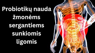 Probiotikų nauda žmonėms sergantiems vėžiu diabetu ir odos problemomis [upl. by Ttelrats]