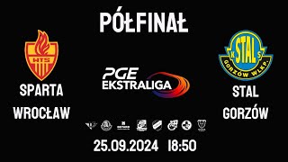 PGE Ekstraliga Żużlowa  Sparta Wrocław VS Stal Gorzów ŻUŻEL NA ŻYWO 2024 PÓŁFINAŁ [upl. by Kass]