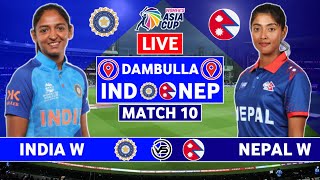 Asia Cup 2024 Live India Women vs Nepal Women Live Scores  IND W vs NEP W Live Scores amp Commentary [upl. by Moll934]