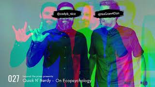 Quick N Nerdy Episode 027  On Ecopsychology [upl. by Faruq11]