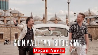 Doğan Nurlu  Konyalıya Gidek Mi [upl. by Atnauq]