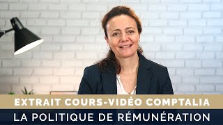 La politique de rémunération  Cours vidéo COMPTALIA [upl. by Eirojram]