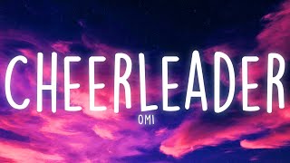 OMI  Cheerleader Lyrics [upl. by Sleinad]