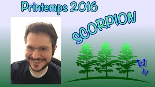 Horoscope PRINTEMPS 2016 SCORPION [upl. by Quarta488]