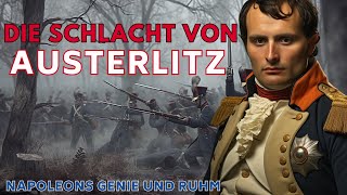 DIE SCHLACHT VON AUSTERLITZ Napoleons Genie und Ruhm [upl. by Hajin]