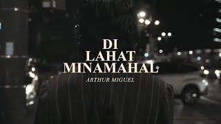 Arthur Miguel  Di Lahat Minamahal Official Lyric Visualizer [upl. by Neira]