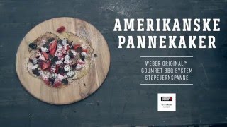 Amerikanske pannekaker  Gourmet BBQ system  Webers grilloppskrifter [upl. by Nueovas431]