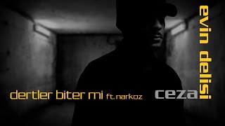 CEZA  Dertler Biter mi ft Narkoz Official Audio [upl. by Fitzpatrick]