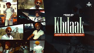 KHDAAK  Astar 61 x Karan Mangat Official Music Video  Panjabi Rap 2024 [upl. by Nanahs]