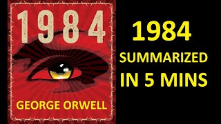 1984 by George Orwell SUMMARISED [upl. by Ballou]