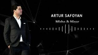 Artur Safoyan  quot Misho amp Nigar quot Official Audio 2021 [upl. by Notse]