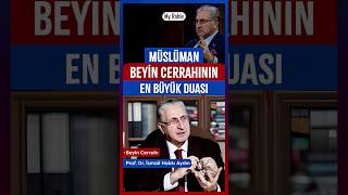 Müslüman Beyin Cerrahının En Büyük Dûası  Prof Dr İsmail Hakkı Aydın  My Rahle [upl. by Xela]