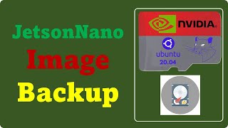 JN 12 JetsonNano OS Image Backup [upl. by Nyletak]