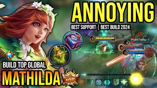 MATHILDA BEST BUILD 2024  BUILD TOP 1 GLOBAL MATHILDA GAMEPLAY  MOBILE LEGENDS✓ [upl. by Eelam]