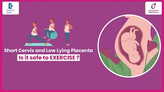 Is it safe to exercise in Short cervix and Low Lying Placenta  Dr Anjali Taneja  Doctors Circle [upl. by Saile435]