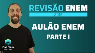 Aulão revisão ENEM  parte 1  Revisão ENEM 2018 [upl. by Paddy]