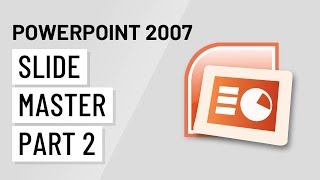 PowerPoint 2007 Slide Master PT2 [upl. by Lairret14]