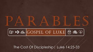 Parables The Cost Of Discipleship Luke 142533 [upl. by Leyameg]