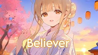 Nightcore  Believer Imagine Dragons  Lyrics [upl. by Ssirk]