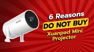 DONT BUY Xuanpad Mini Projector BEFORE WATCHING THIS VIDEO 🚫📽️ 6 Reasons [upl. by Bradshaw]