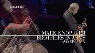 Mark Knopfler  Brothers In Arms AVO Session 2007  Official Live Video [upl. by Gaylene]