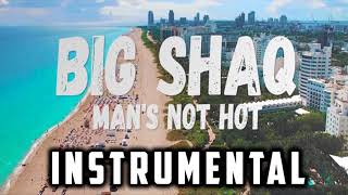 Big Shaq  Mans Not Hot  Instrumental  Download [upl. by Thury]