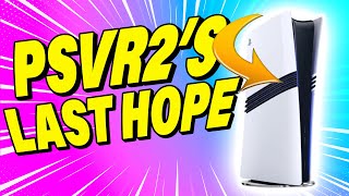 Is PSVR2s Last Hope the PS5 Pro [upl. by Alamak]