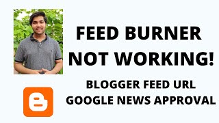 Blogger Feed Url for Google news Publisher Solution  Feedburner not working  Mr Programmer [upl. by Xenia]