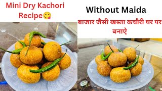 आटे से बनाया क्रिस्पी करारा नाश्ता  Mini Dry Kachori ❣️😋❣️ हफ्तेभर के लिए स्टोर करके रखें [upl. by Anadal]