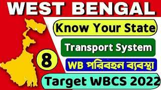 West Bengal Transport  Know Your State  Class9  For WBCS Examination [upl. by Arodasi]