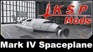 KSP Mods  Mark IV Spaceplane System [upl. by Redyr]