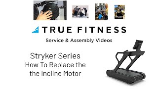 TRUE Stryker ST1000 Service Video  How to Replace the Incline Motor [upl. by Nafri]