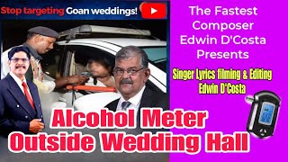 New Konkani Songs 2024  ALCOHOL METER FOR WEDDING  By Edwin D’Costa VIRAL Latest issue [upl. by Riba716]