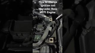 How to change Ignition coil Mercedes Benz M271 Engine mercedesbenz viralreelsシmercedesW204 M271 [upl. by Nennarb633]